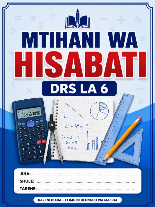 MTIHANI WA DARASA LA 6 HISABATI 